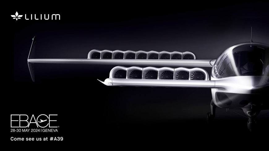 Full-scale Lilium Jet model to be unveiled for the first time at EBACE2024